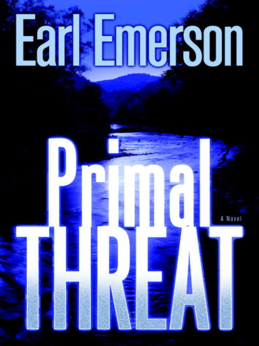 Title details for Primal Threat by Earl Emerson - Available
